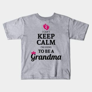 Keep Calm I'm Going To Be A Grandma Gift For Proud To Be Granny Kids T-Shirt